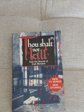 Thou Shalt Not Kill True-Life Stories of Irish Murders - Red & Black Cover
